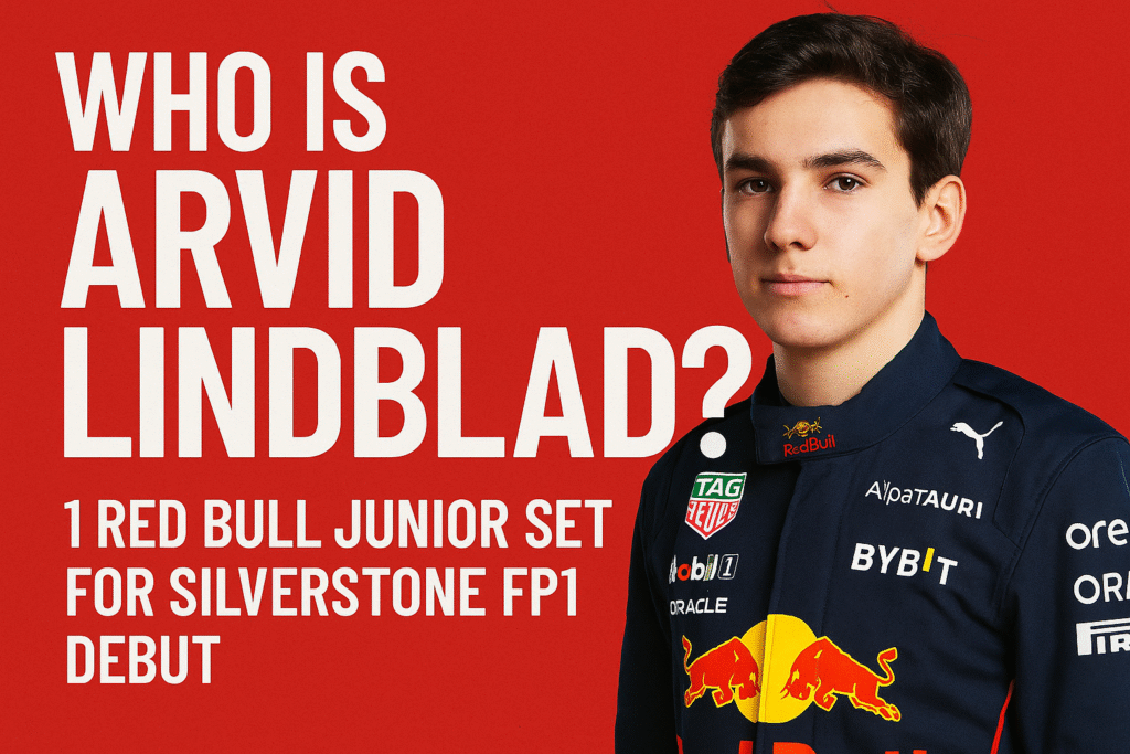 Who Is Arvid Lindblad? 1 Red Bull Junior Set for Silverstone FP1 Debut 1 Red Bull Junior Set for Silverstone FP1 Debut