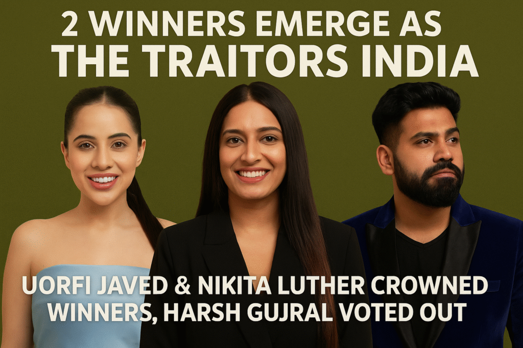 2 Winners Emerge! Uorfi Javed and Nikita Luther Take The Traitors India Crown, Harsh Gujral Out 2 Winners Emerge