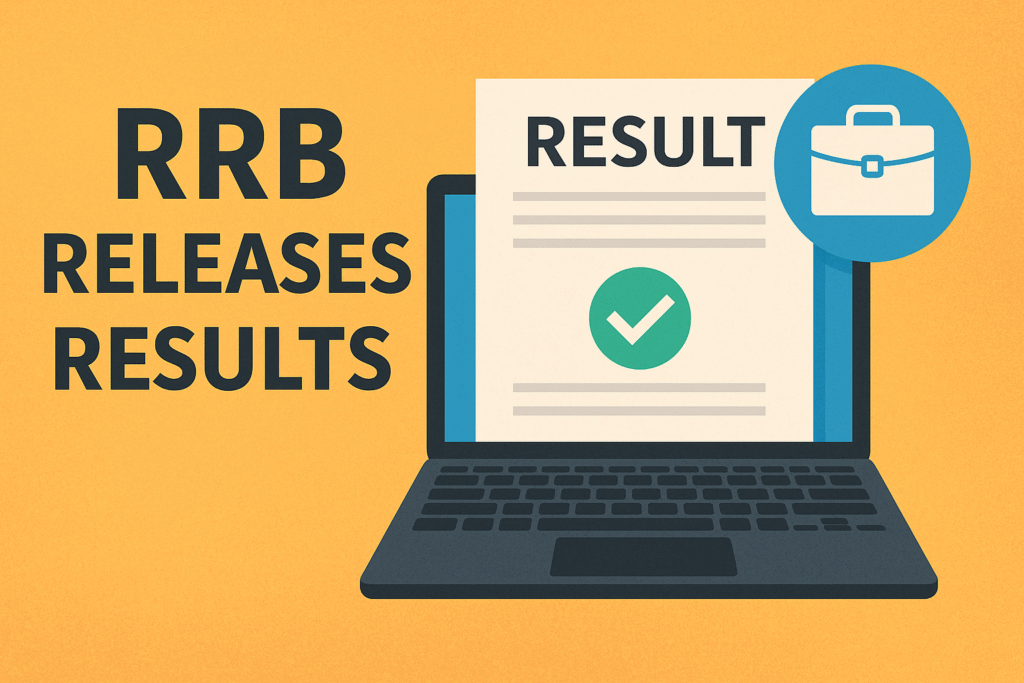 Sarkari Naukri 2025: RRB Releases Results, Check Marks Now at rrbcdg.gov.in RRB Releases Results