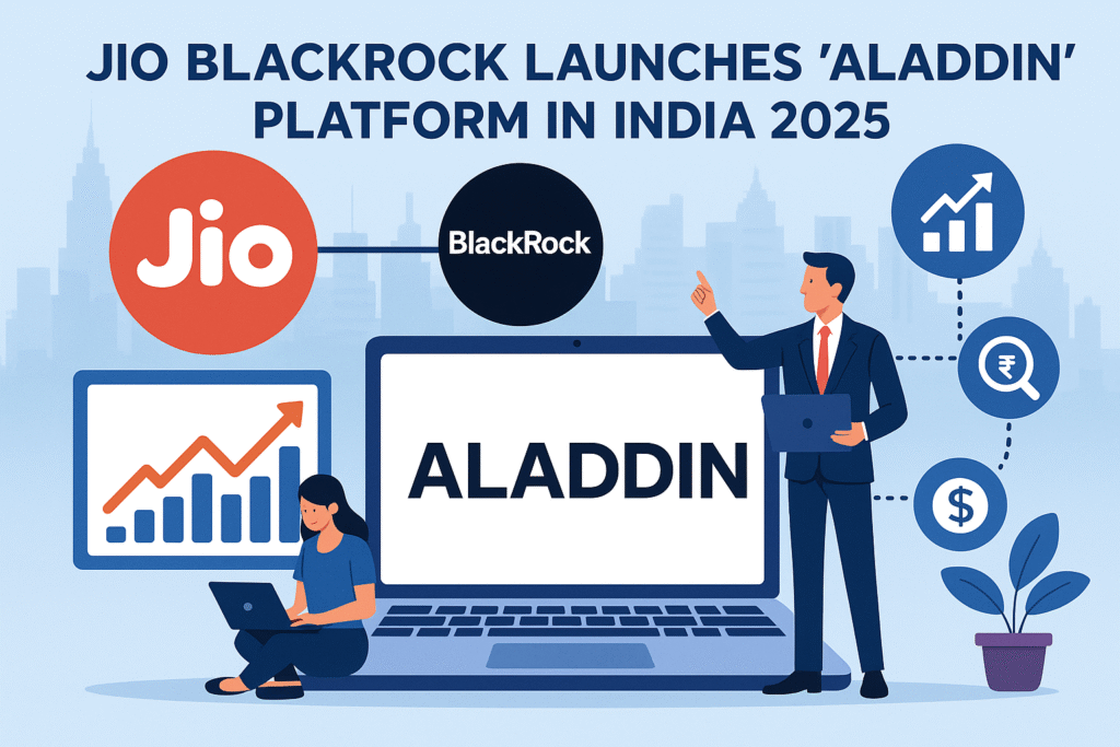 Jio BlackRock Launches Powerful Aladdin Platform in India 2025 Aladdin