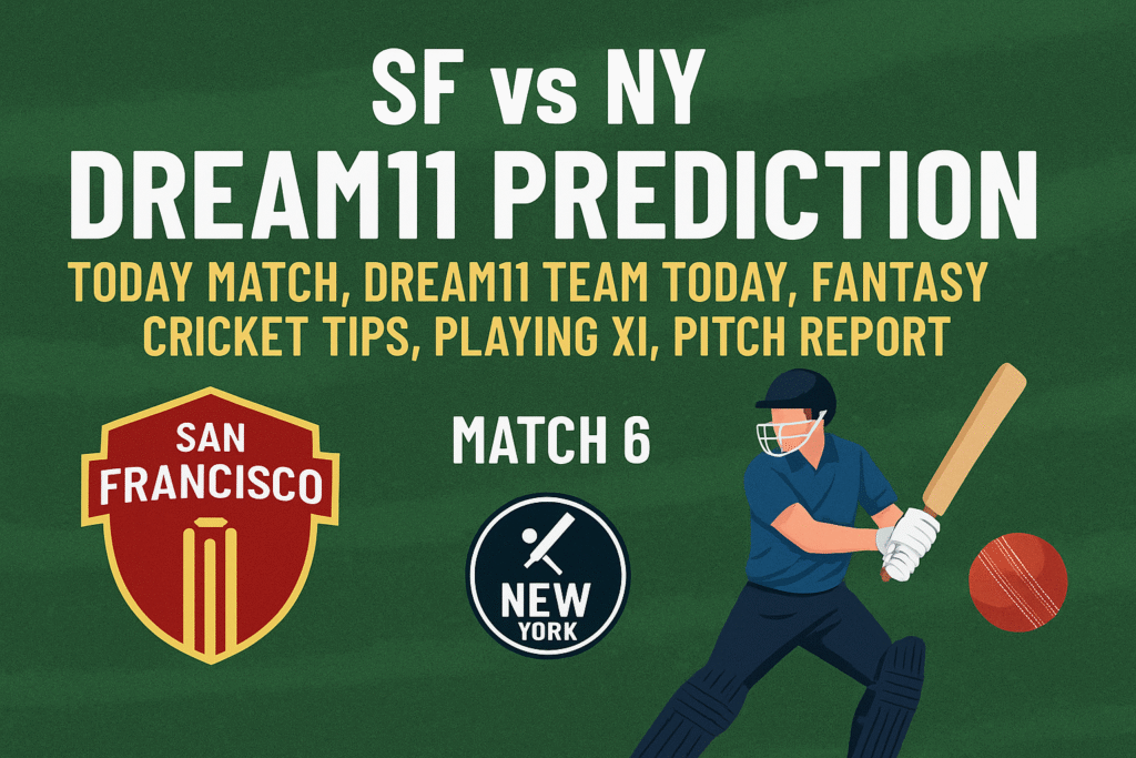 USA T20 Cricket League 2025: SF vs NY Dream11 Prediction, Playing XI, Injury Updates – Match 6 USA T20 Cricket League 2025