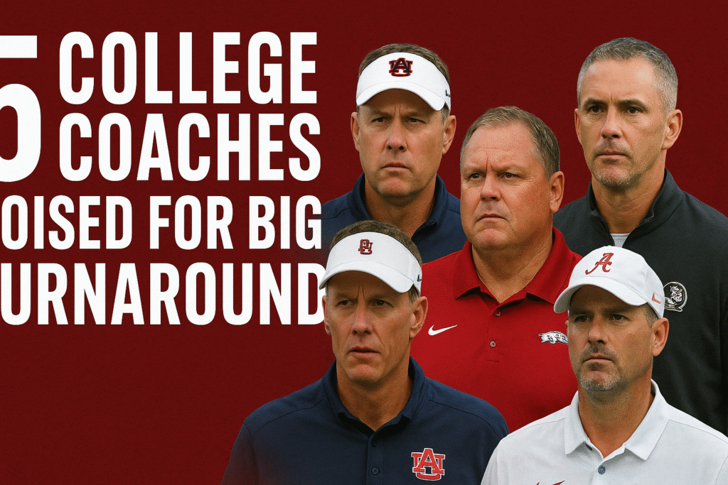 5 College Coaches Poised for Big Turnaround in 2025 5 College Coaches Poised for Big Turnaround