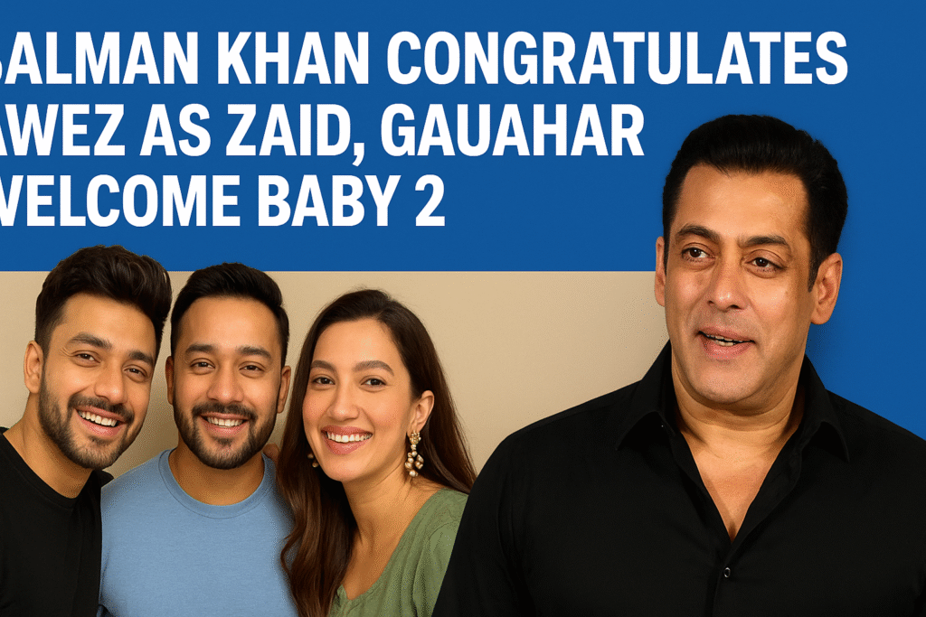 Salman Khan Congratulates Awez as Zaid, Gauahar Welcome Baby 2 Salman Khan Congratulates Awez as Zaid