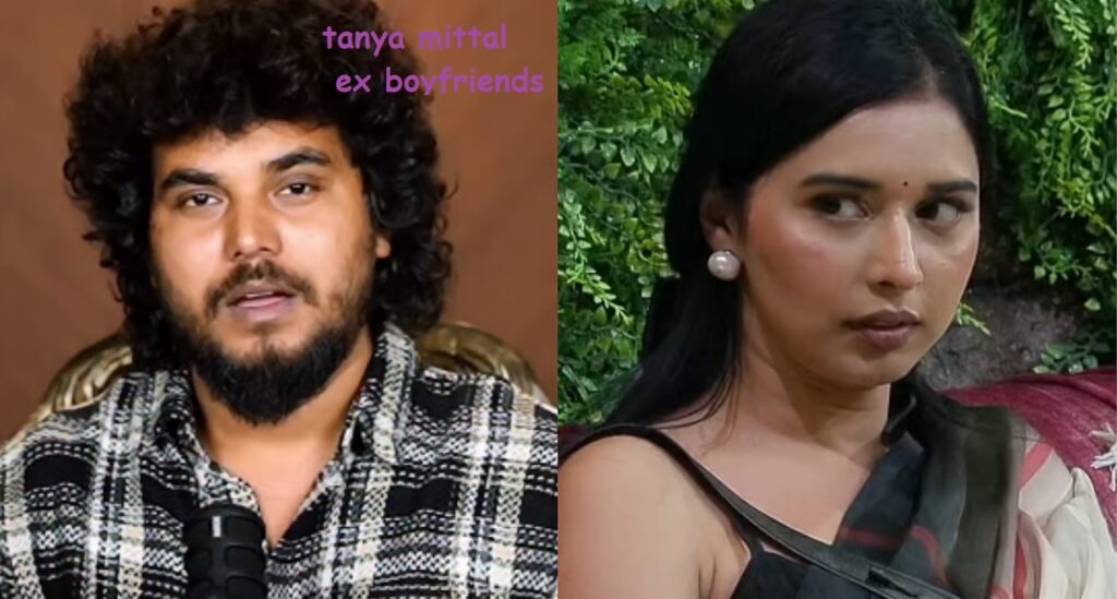 Bigg Boss 19: Tanya Mittal’s Shayari on Her Ex-Boyfriend Sparks Wild Card Entry Rumors tanya mittal ex boyfriends